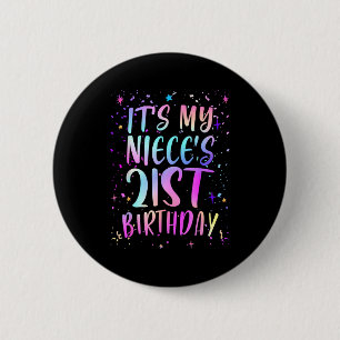 Its My Nieces 21st Birthday Colorful Happy 21 Year 6 Cm Round Badge