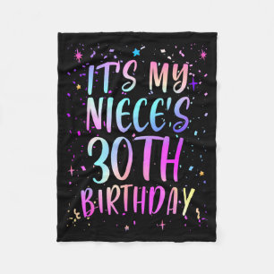 Its My Nieces 30th Birthday Colorful Happy 30 Year Fleece Blanket