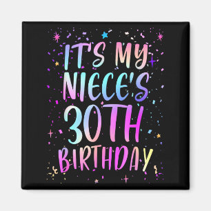 Its My Nieces 30th Birthday Colorful Happy 30 Year Magnet