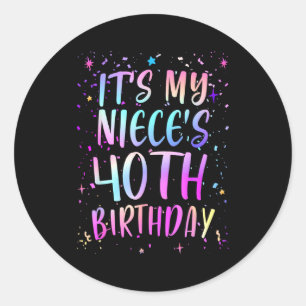Its My Nieces 40th Birthday Colorful Happy 40 Year Classic Round Sticker