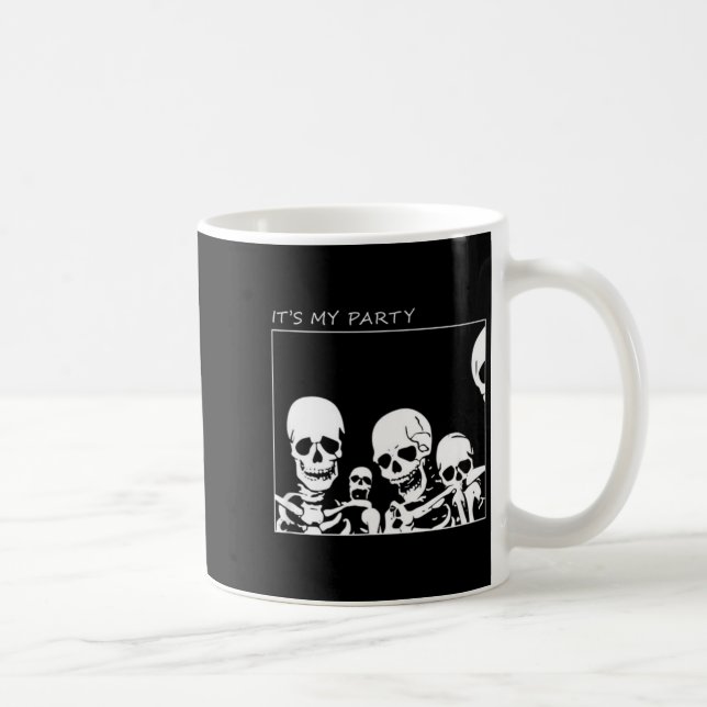 Its My Party Funny Skeleton Halloween Coffee Mug (Right)