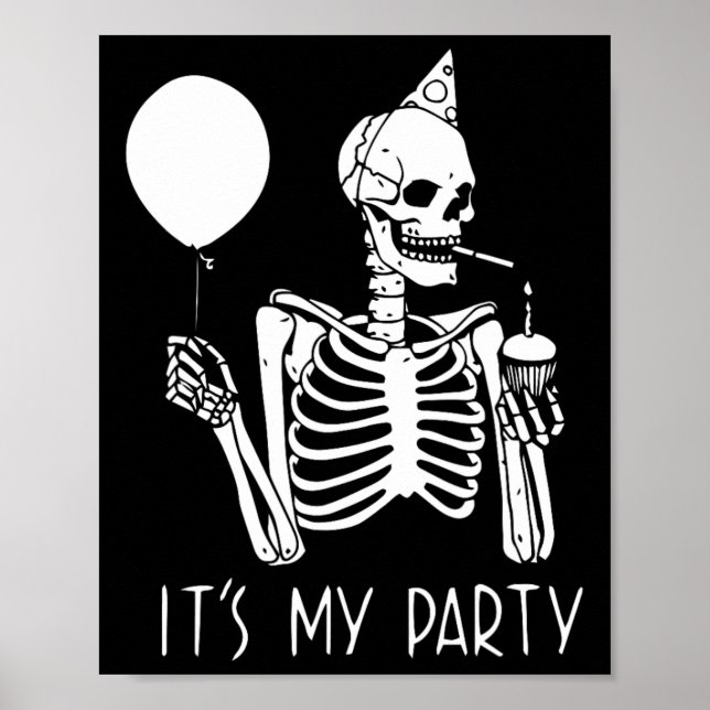 Its My Party Lazy Halloween Costume Skeleton Skull Poster (Front)
