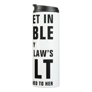 It's My Sister In Law's Fault Funny Saying Thermal Tumbler