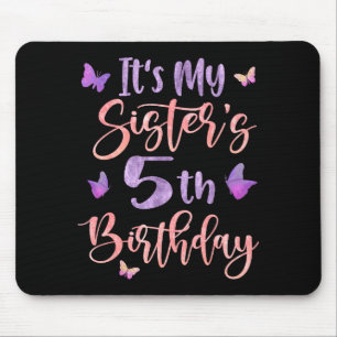 Its My Sisters 5th Birthday Butterfly Happy 5 Year Mouse Mat