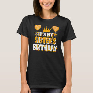 It's My Sister's Birthday Celebration Family Match T-Shirt