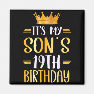 Its My Sons 19th Birthday Happy 19 Years Old Magnet