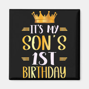 Its My Sons 1st Birthday Happy 1 Years Old Magnet