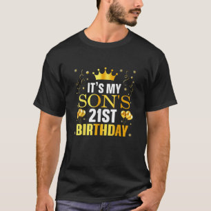 It's My Son's 21st Birthday Happy Birthday 21 Year T-Shirt