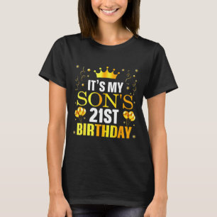 It's My Son's 21st Birthday Happy Birthday 21 Year T-Shirt