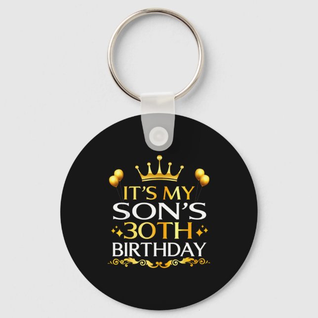 Its My Sons 30th Birthday Happy Birthday 30 Years  Key Ring (Front)