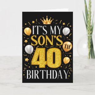 Its My Sons 40th Birthday Gifts 40 Year Old Birthd Card