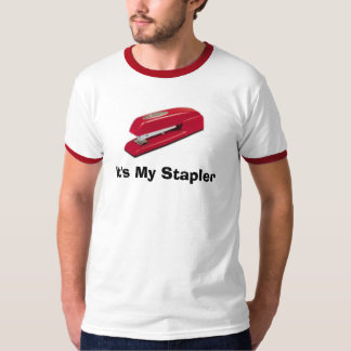 It's My Stapler T-Shirt