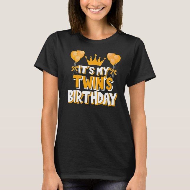It's My Twin's Birthday Celebration Family Matchin T-Shirt (Front)