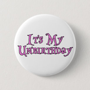 It's My Unbirthday 6 Cm Round Badge