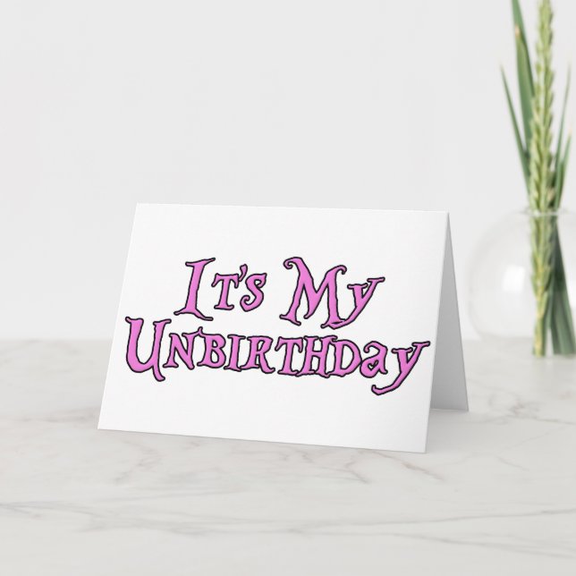 It's My Unbirthday Card (Front)