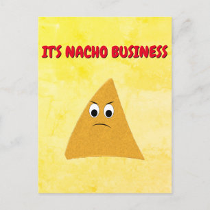 It's Nacho Business Funny Pun Postcard