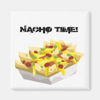 Its Nacho Time Magnet