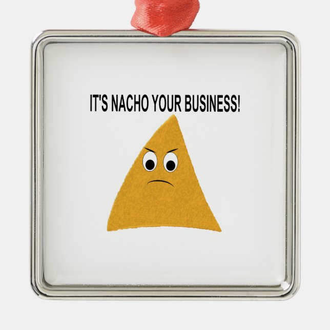It's Nacho Your Business Metal Tree Decoration (Front)