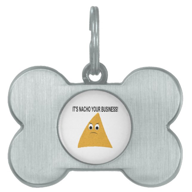 It's Nacho Your Business Pet ID Tag (Front)