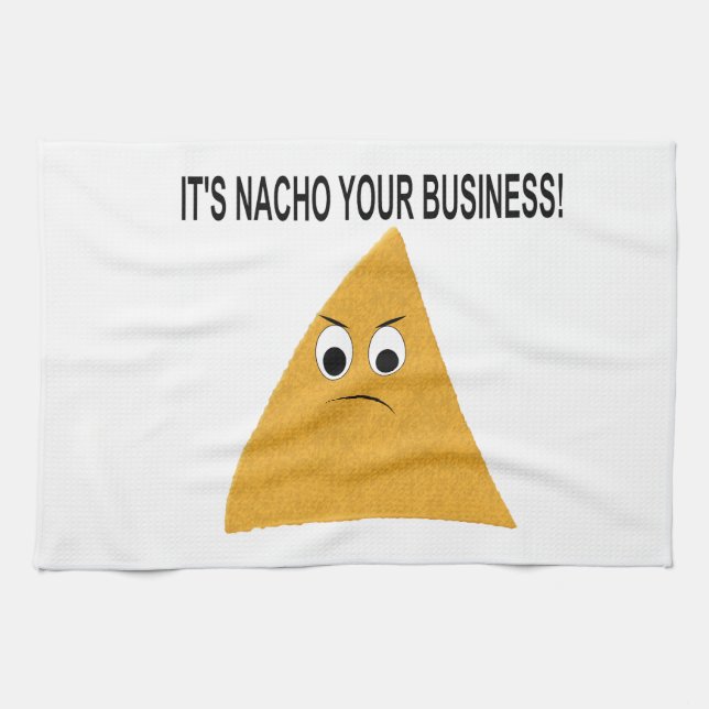 It's Nacho Your Business Tea Towel (Horizontal)