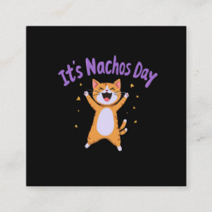 It's Nacho's Day Cute Cat Humour for Cat Lovers Square Business Card