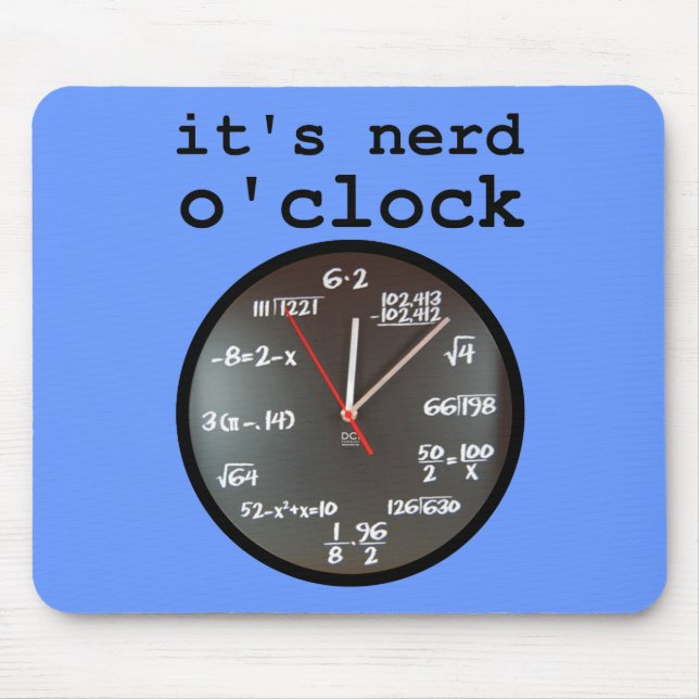 It's Nerd O'Clock Funny Clock Mousepad Mouse Pad (Front)