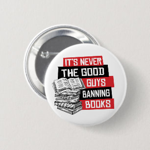 It's never the good guys banning books 6 cm round badge