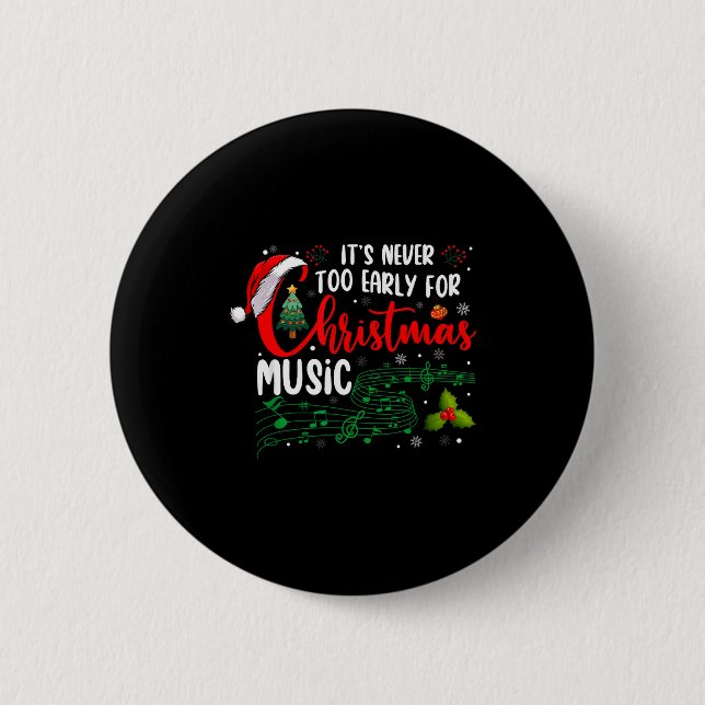 It's Never Too Early For Christmas Music Lover San 6 Cm Round Badge (Front)