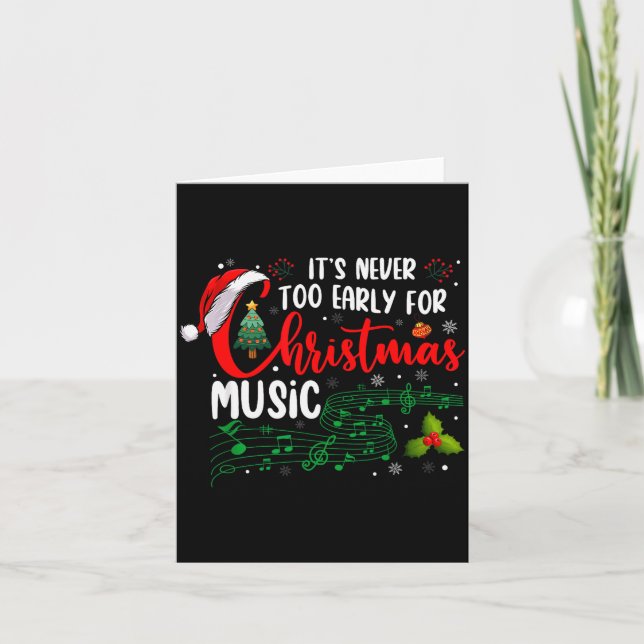 It's Never Too Early For Christmas Music Lover San Card (Front)
