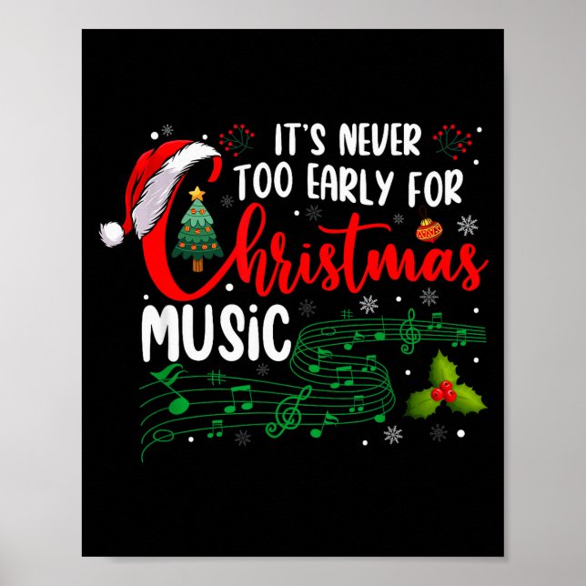 It's Never Too Early For Christmas Music Lover San Poster (Front)