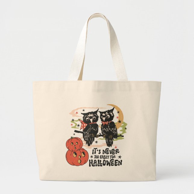 It's Never Too Early For Halloween Large Tote Bag (Front)
