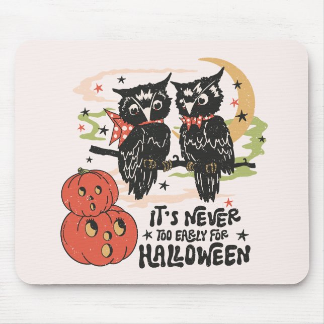 It's Never Too Early For Halloween Mouse Mat (Front)