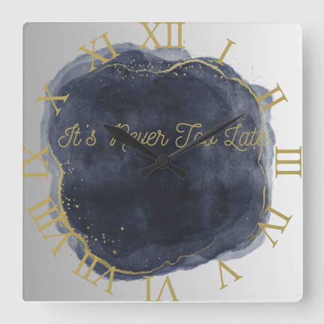 It's Never Too Late 10.75" Square Wall Clock (Front)