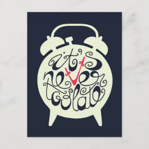 It's Never Too Late Postcard