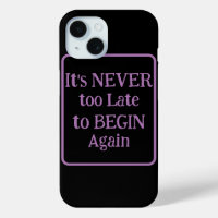 "It's Never Too Late to Begin Again" Phrase Purple