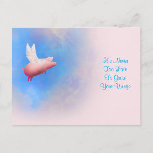 It's Never Too Late To Grow Your Wings-Flying Pig Postcard