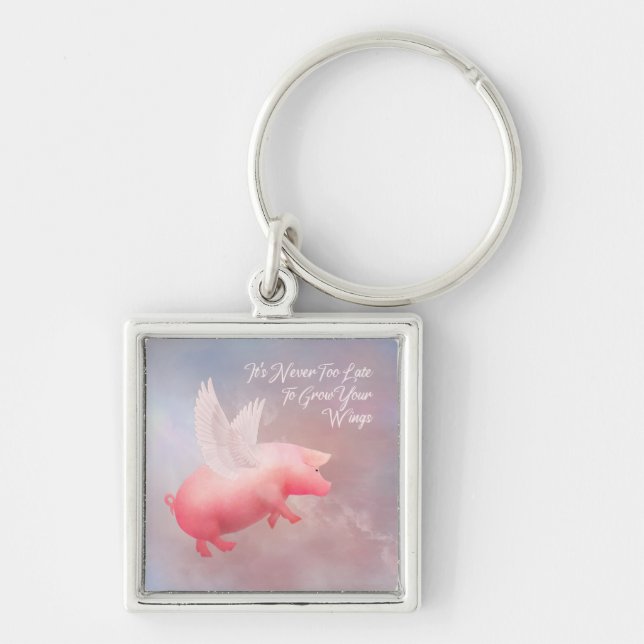 It's Never Too Late To Grow Your Wings Key Ring (Front)