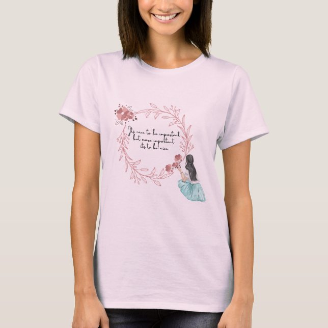 💖 "It's Nice to Be Important Tee 🌟 (Front)