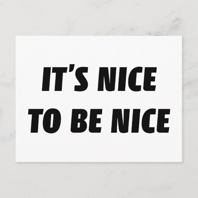 It's Nice To Be Nice Postcard (Front)