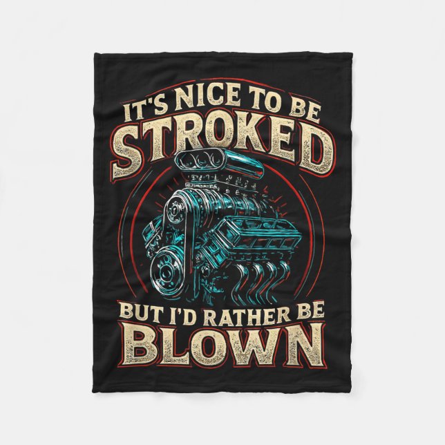 It's Nice To Be Stroked Funny Racing Mens Drag Rac Fleece Blanket (Front)