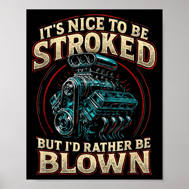 It's Nice To Be Stroked Funny Racing Mens Drag Rac Poster (Front)