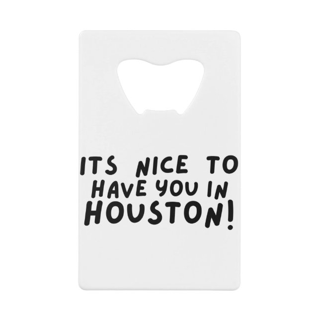 its nice to have you in houston (Front)