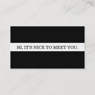 It's nice to meet you. calling card
