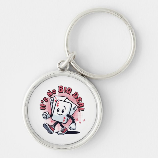 It's No Big Deal Key Ring (Front)