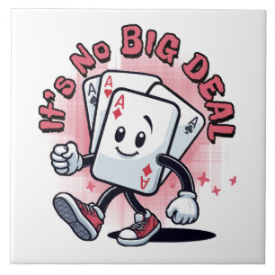 It's No Big Deal Tile