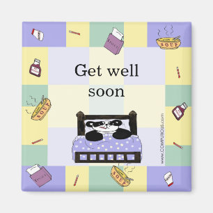 It's no fun to be sick - Get Well Soon Magnet