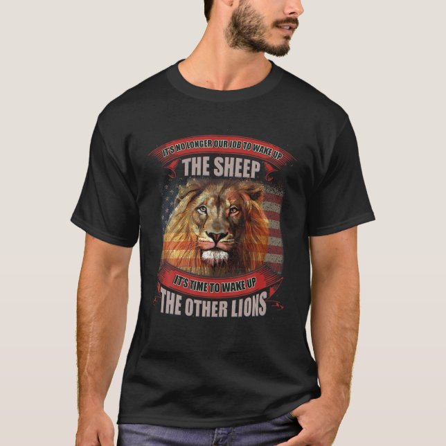 It's No Longer Our Job To Wake Up The Sheep Wake U T-Shirt (Front)