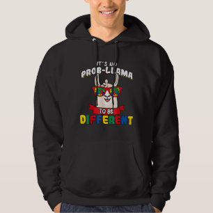 It's No Prob Llama To Be Different Autism Awarenes Hoodie