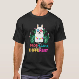 It's No Prob Llama To Be Different Autism Llama T-Shirt