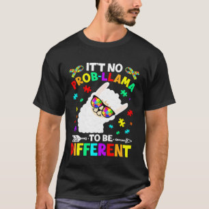 Its No Prob Llama to Be Different Autism Women T-Shirt